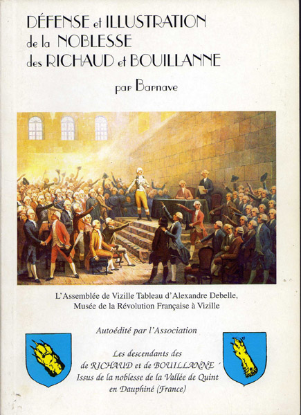 Défense et illustration de la noblesse des Richaud et Bouillanne, par Barnave, publié par l’Association des descendants des de Richaud et de Bouillanne, 1996.