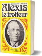 Jean-Claude Larouche, Alexis le Trotteur (livre)